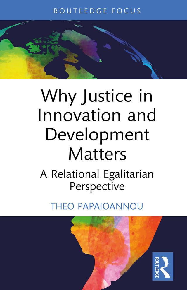 Why Justice in Innovation and Development Matters by Theo Papaioannou