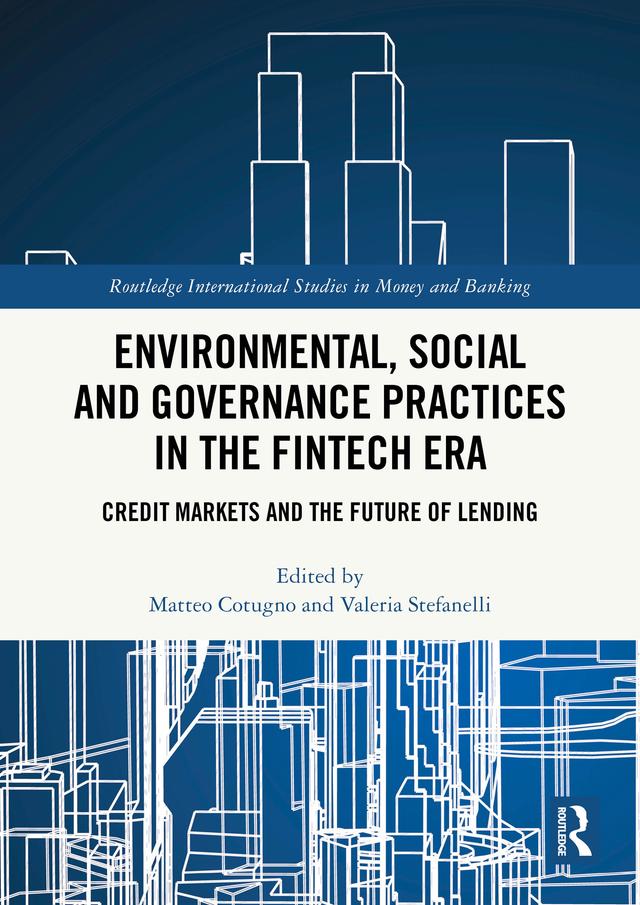 Environmental, Social and Governance Practices in the FinTech Era by Matteo Cotugno, Valeria Stefanelli