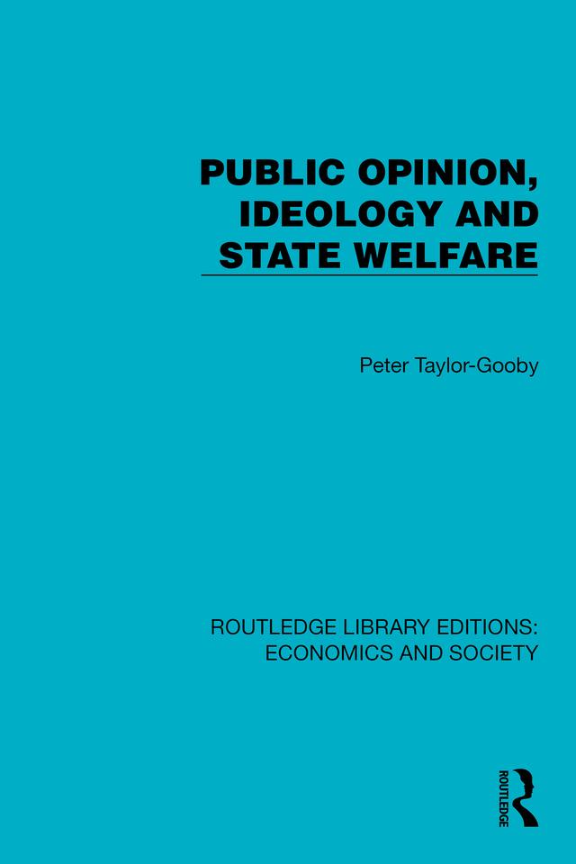 Public Opinion, Ideology and State Welfare by Peter Taylor-Gooby