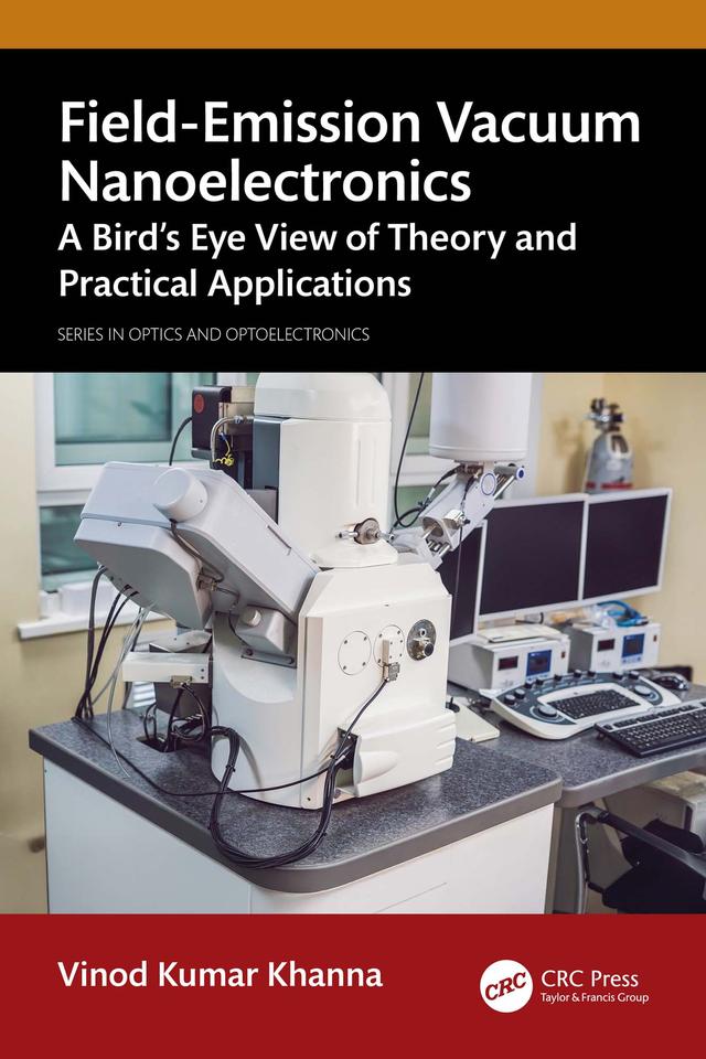 Field-Emission Vacuum Nanoelectronics by Vinod Khanna