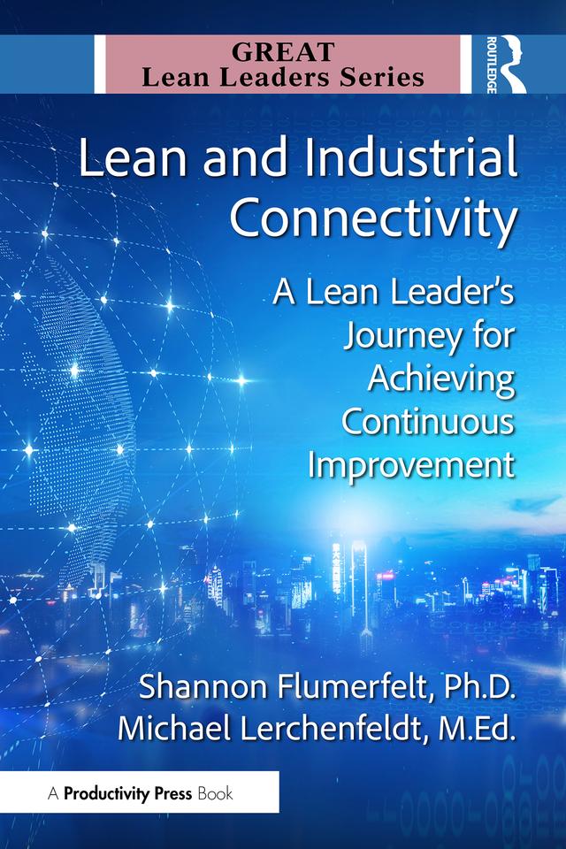 Lean and Industrial Connectivity by Michael Lerchenfeldt, M.Ed., Shannon Flumerfelt, PhD