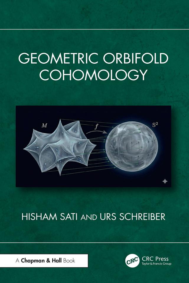 Geometric Orbifold Cohomology by Hisham Sati, Urs Schreiber
