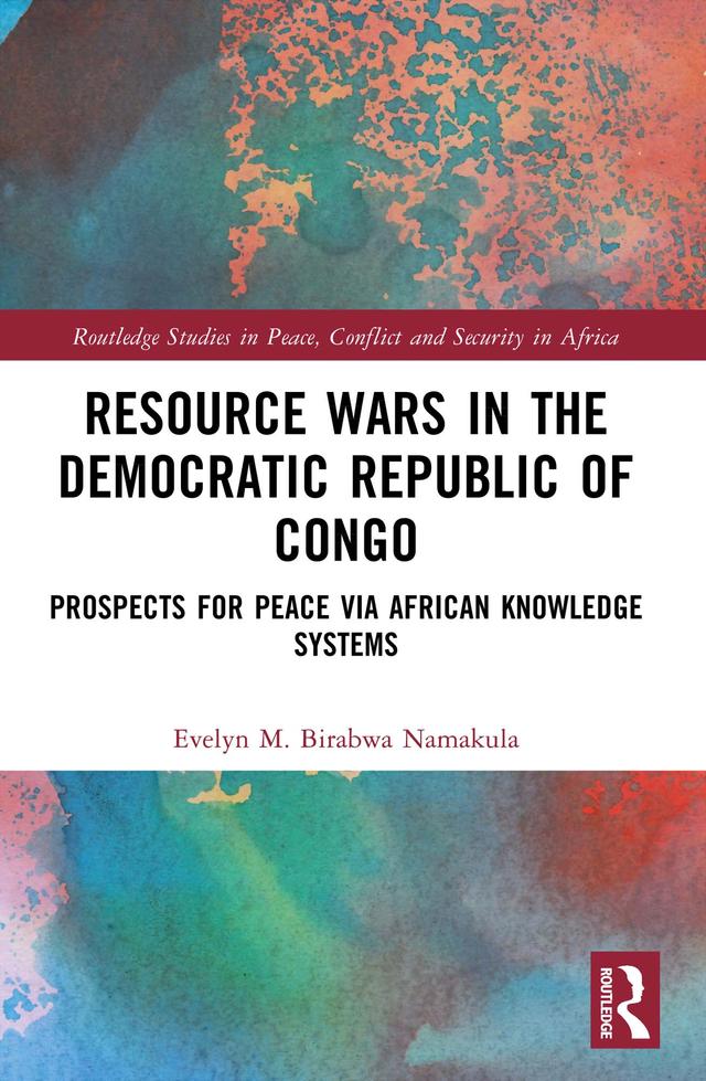 Resource Wars in the Democratic Republic of Congo by Evelyn M. Birabwa Namakula