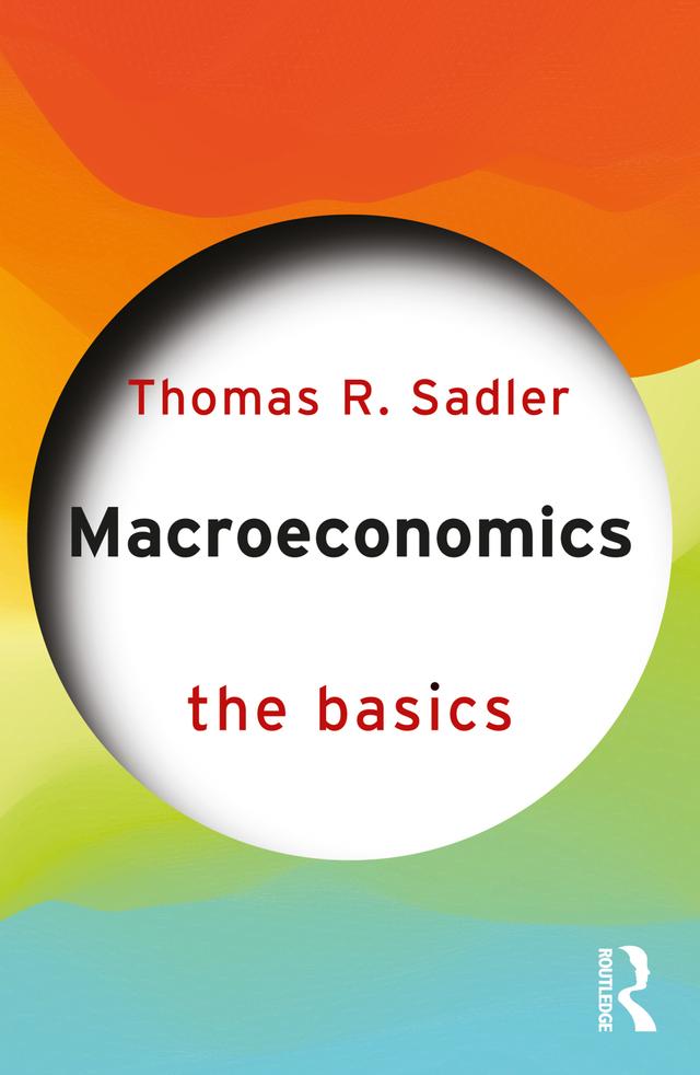 Macroeconomics by Thomas R. Sadler