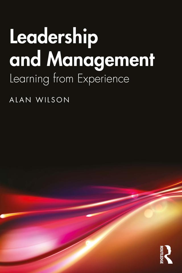 Leadership and Management by Alan Wilson