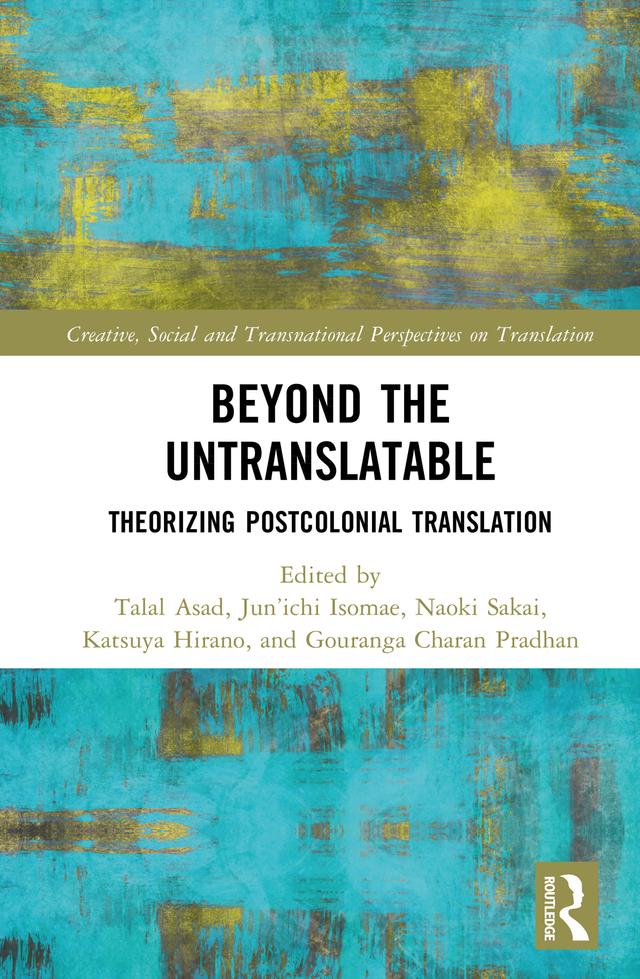Beyond the Untranslatable by Gouranga Charan Pradhan, Jun’ichi Isomae, Katsuya Hirano, Naoki Sakai, Talal Asad