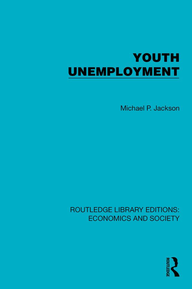 Youth Unemployment by Michael P. Jackson