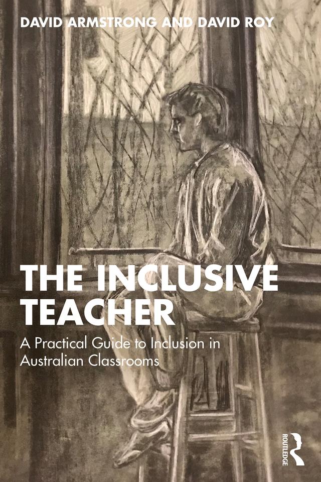 The Inclusive Teacher by David Armstrong, David Roy