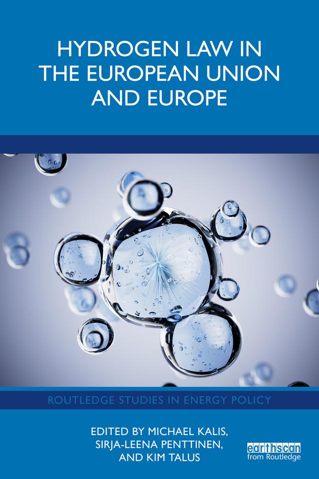 Hydrogen Law in the European Union and Europe by Kim Talus, Michael Kalis, Sirja-Leena Penttinen