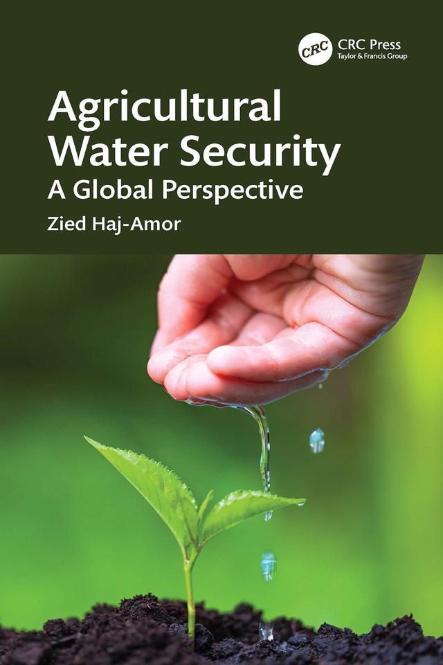 Agricultural Water Security by Zied Haj-Amor