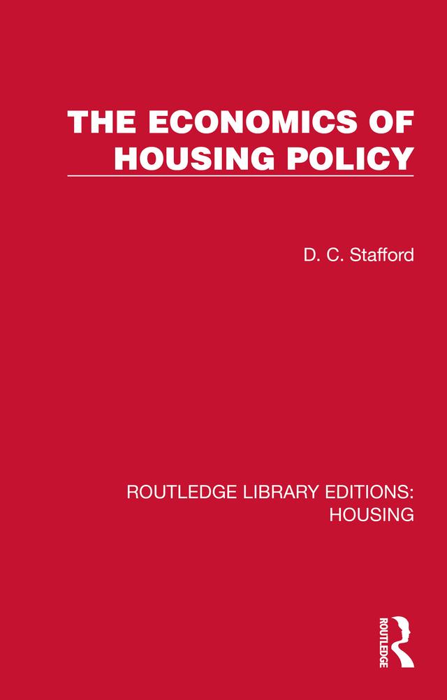 The Economics of Housing Policy by D. C. Stafford