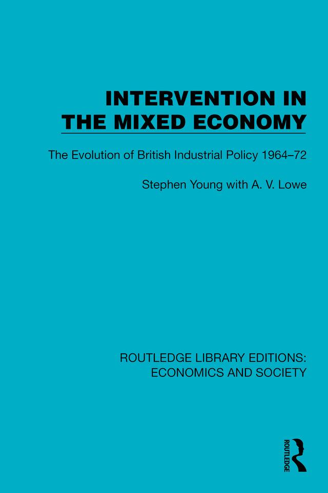 Intervention in the Mixed Economy by A.V. Lowe, Stephen Young
