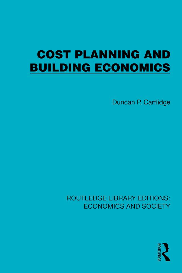 Cost Planning and Building Economics by Duncan Cartlidge