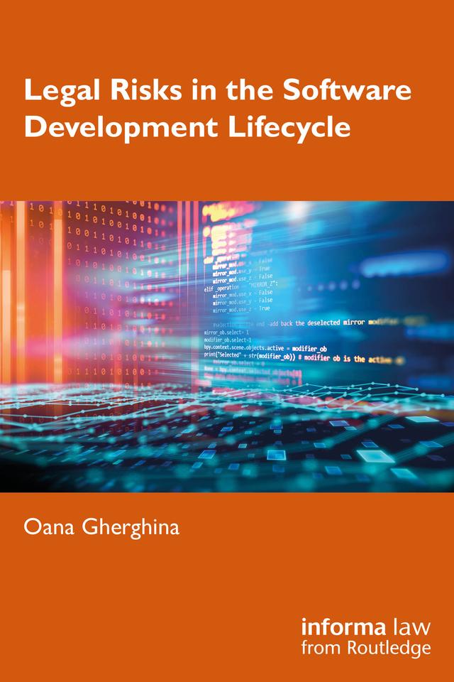 Legal Risks in the Software Development Lifecycle by Oana Gherghina