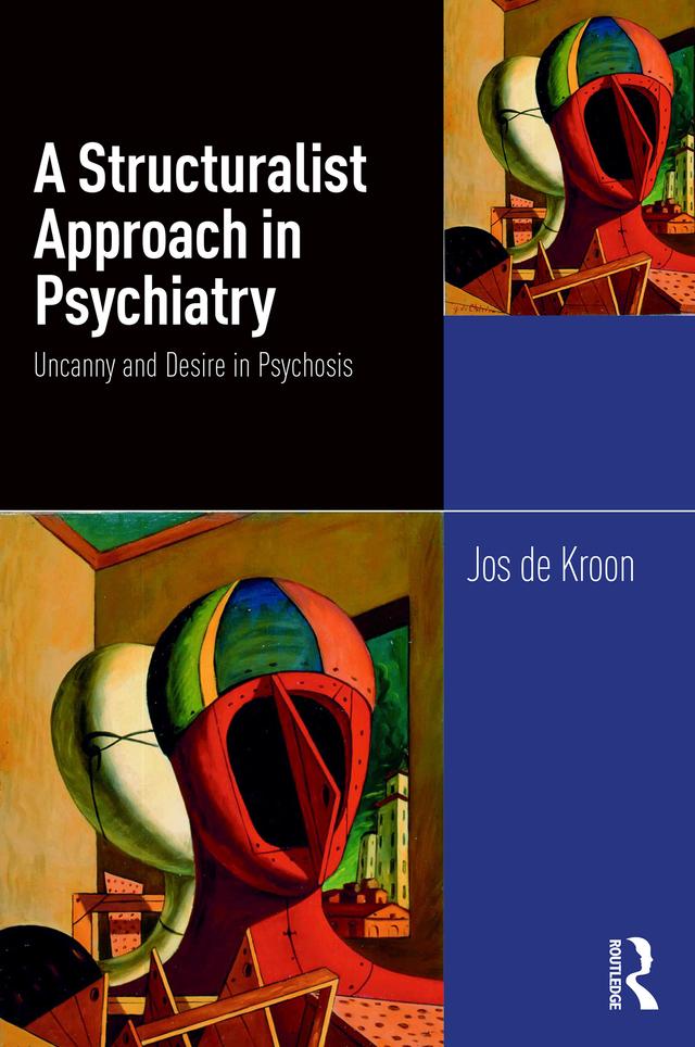 A Structuralist Approach in Psychiatry by Jos de Kroon
