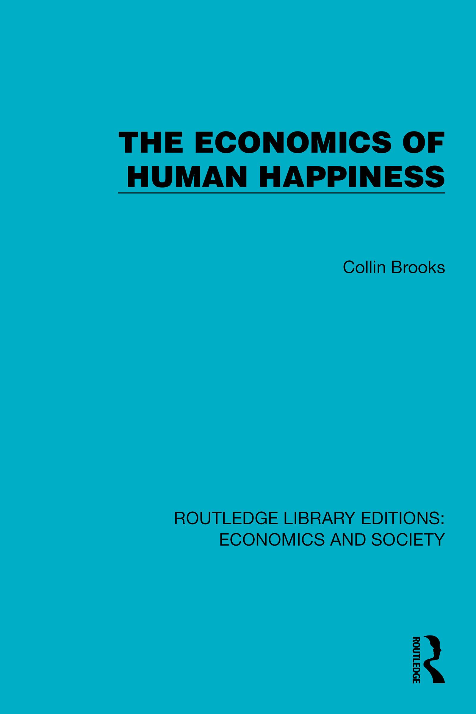 The Economics of Human Happiness