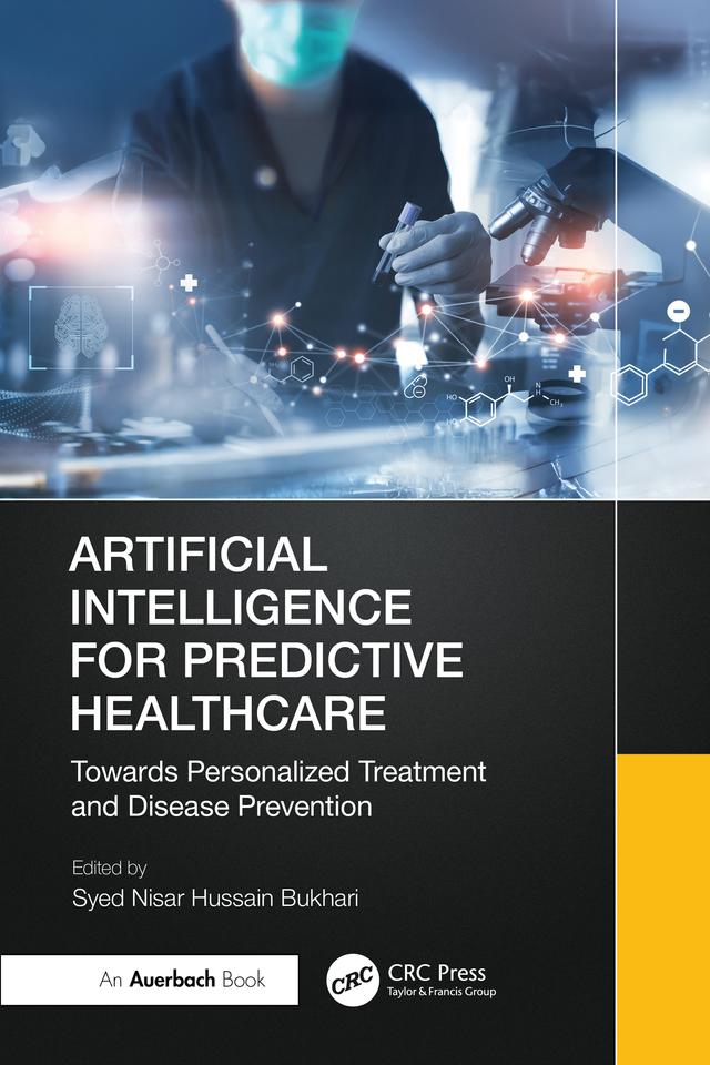 Artificial Intelligence for Predictive Healthcare by Syed Nisar Hussain Bukhari