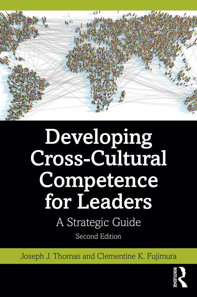 Developing Cross-Cultural Competence for Leaders by Clementine K. Fujimura, Joseph J. Thomas