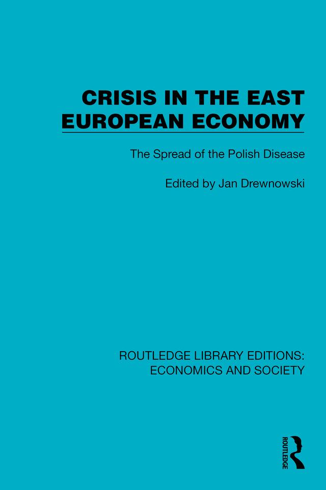 Crisis in the East European Economy by Jan Drewnowski