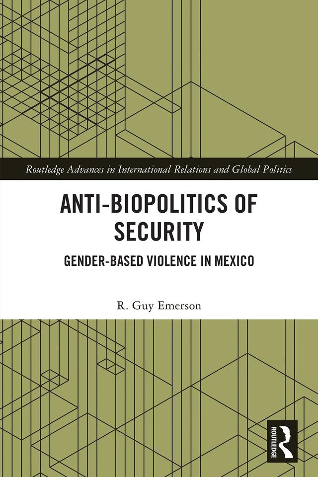 Anti-biopolitics of Security by R. Guy Emerson
