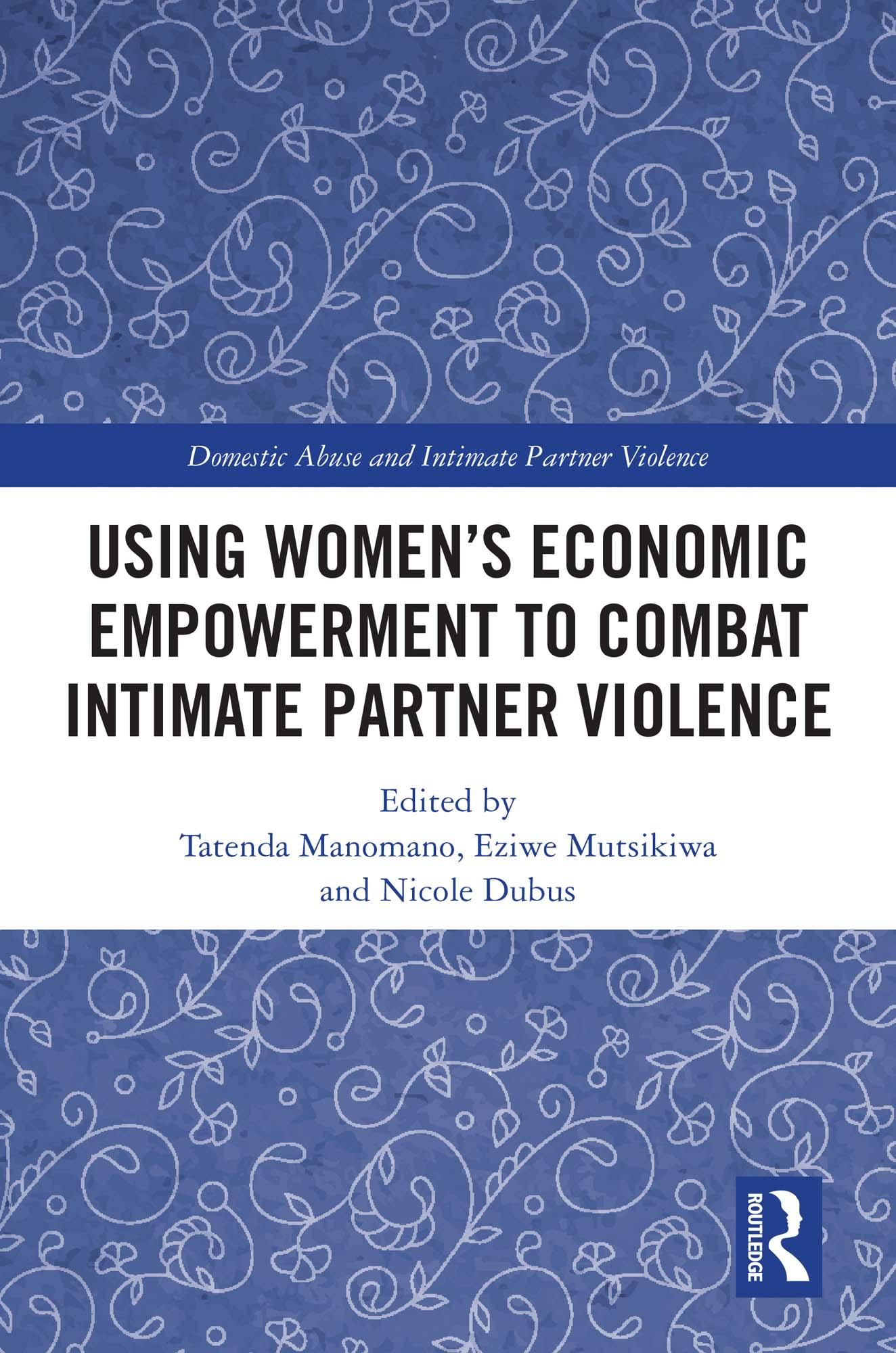 Using Women's Economic Empowerment to Combat Intimate Partner Violence
