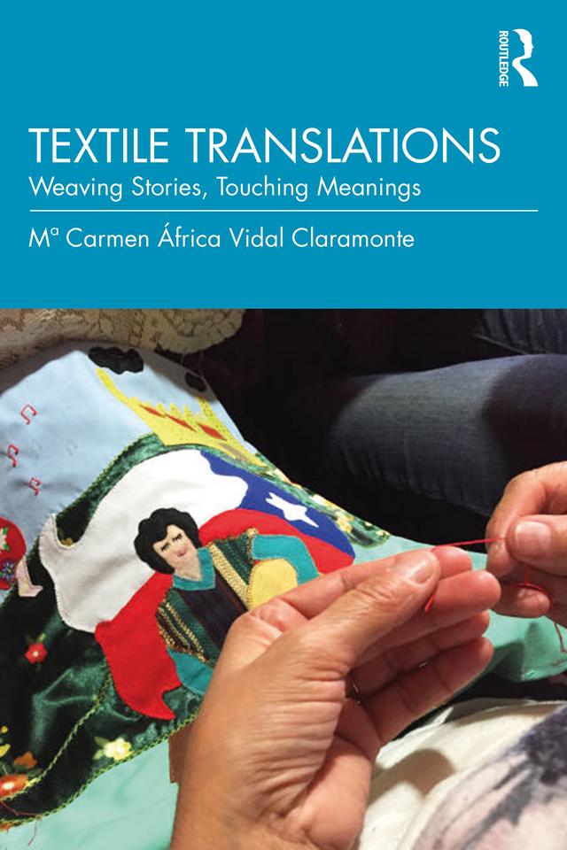 Textile Translations by Mª Carmen África Vidal Claramonte