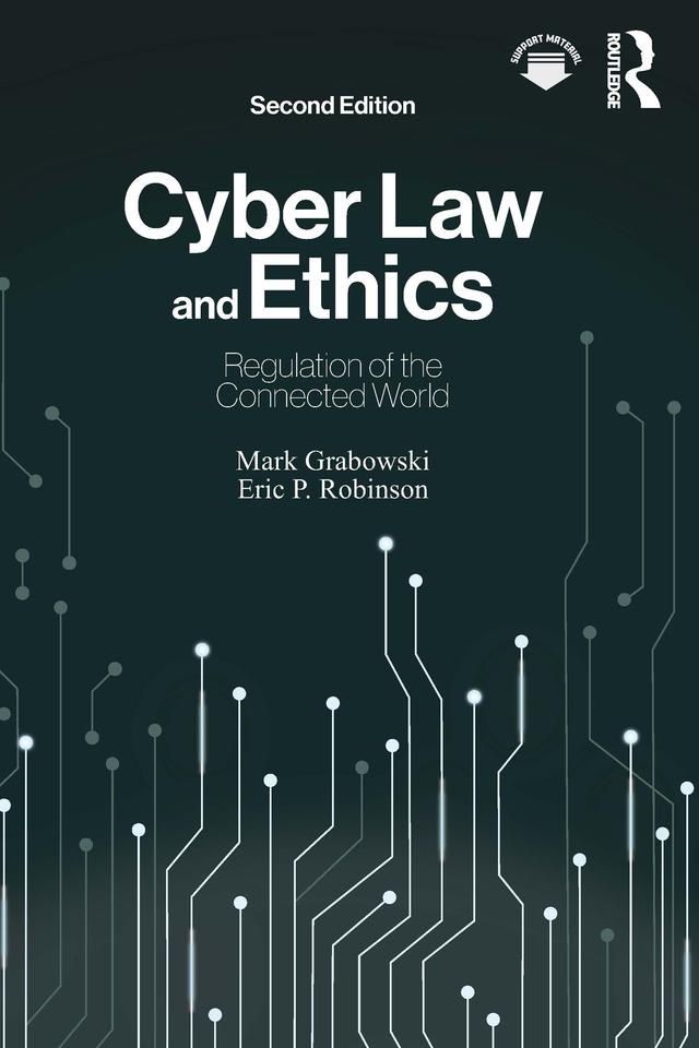 Cyber Law and Ethics by Eric P. Robinson, Mark Grabowski