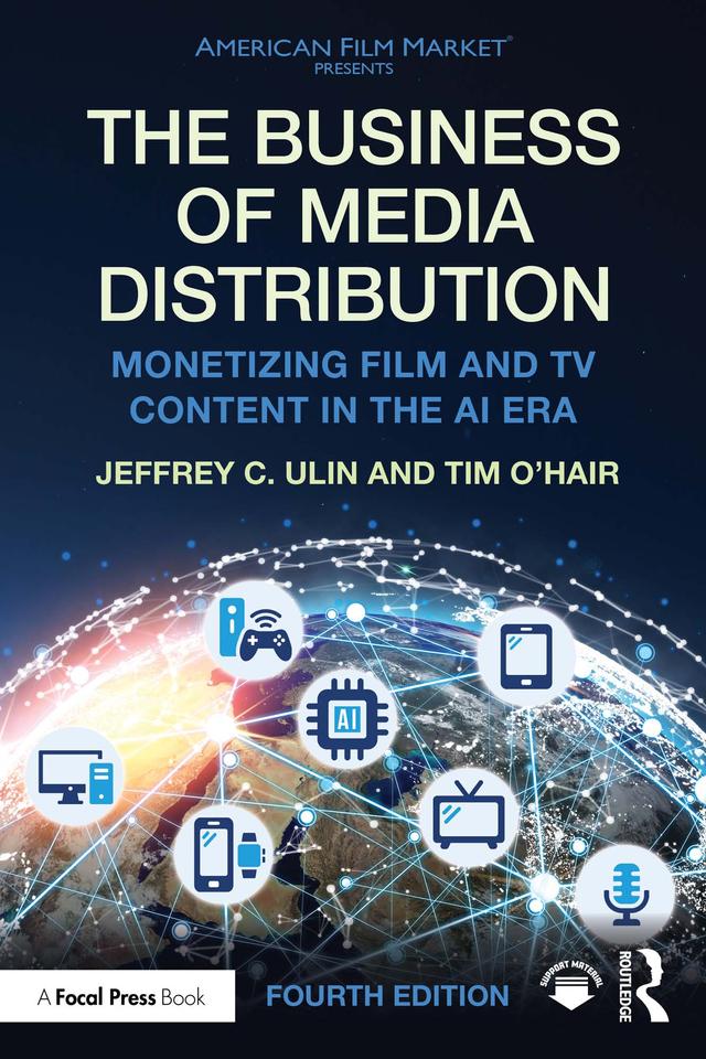 The Business of Media Distribution by Jeffrey C. Ulin, Tim O'Hair