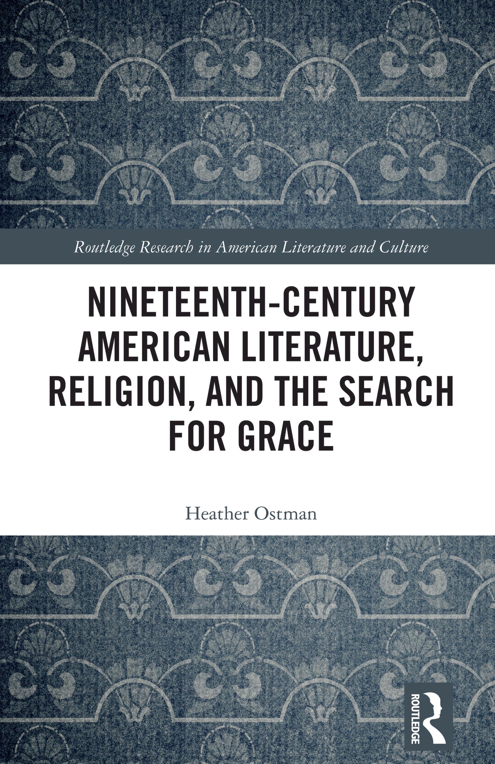 Nineteenth-Century American Literature, Religion, and the Search for Grace