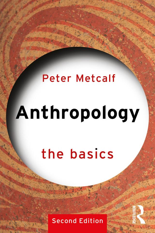 Anthropology: The Basics by Peter A. Metcalf