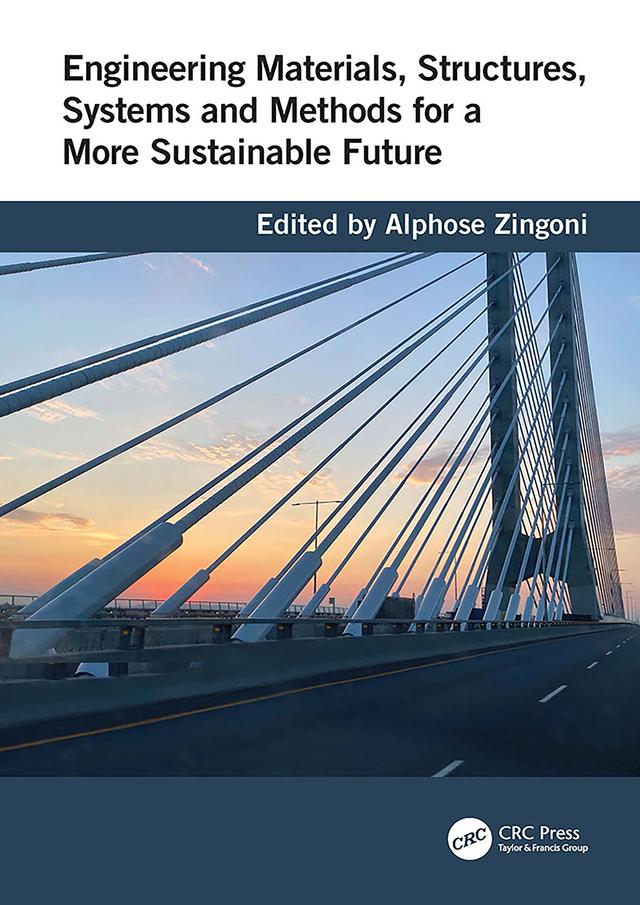 Engineering Materials, Structures, Systems and Methods for a More Sustainable Future by Alphose Zingoni