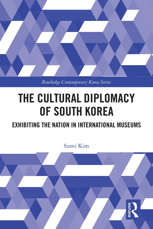 The Cultural Diplomacy of South Korea by Sumi Kim