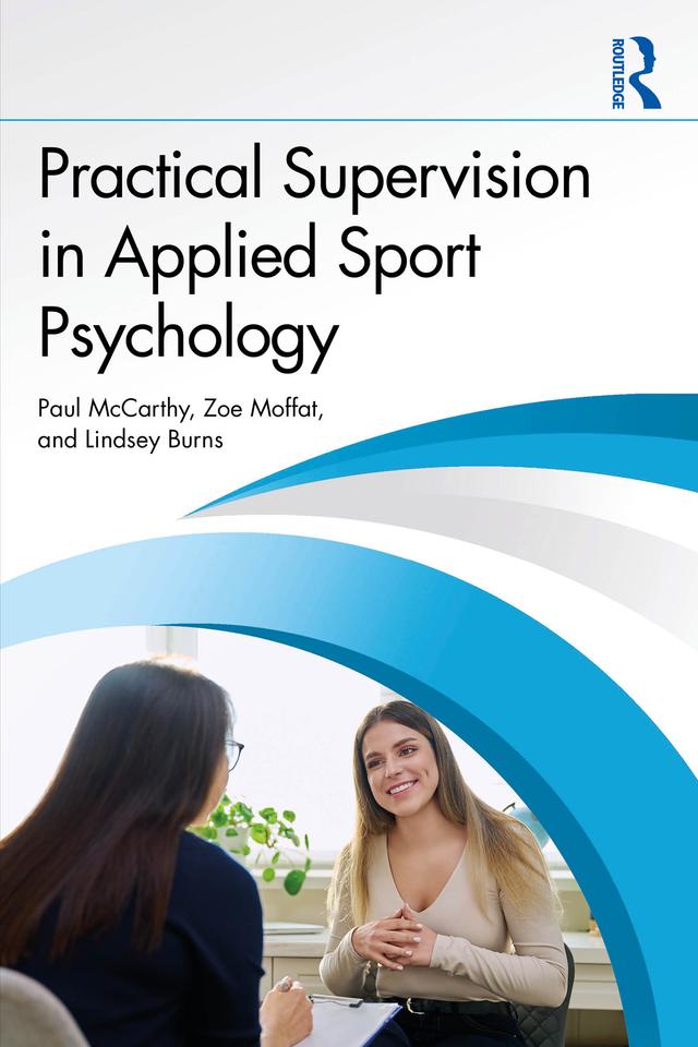 Practical Supervision in Applied Sport Psychology by Paul McCarthy, Zoe Moffat