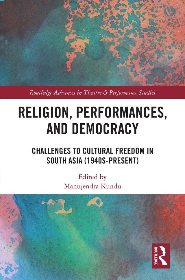 Religion, Performances, and Democracy by Manujendra Kundu