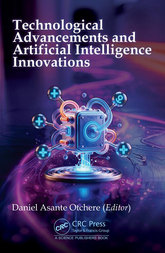 Technological Advancements and Artificial Intelligence Innovations by Daniel Asante Otchere