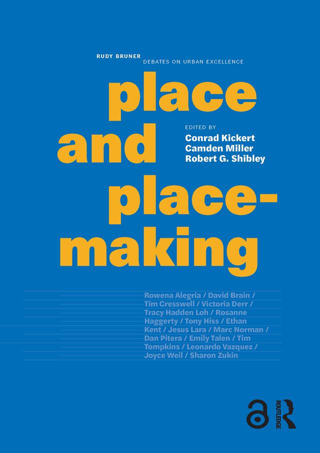Place and Placemaking by Camden Miller, Conrad Kickert, Robert Shibley