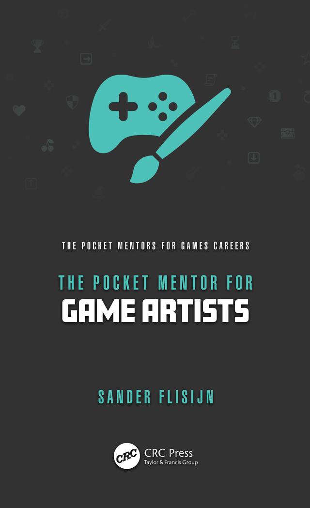 The Pocket Mentor for Game Artists by Sander Flisijn
