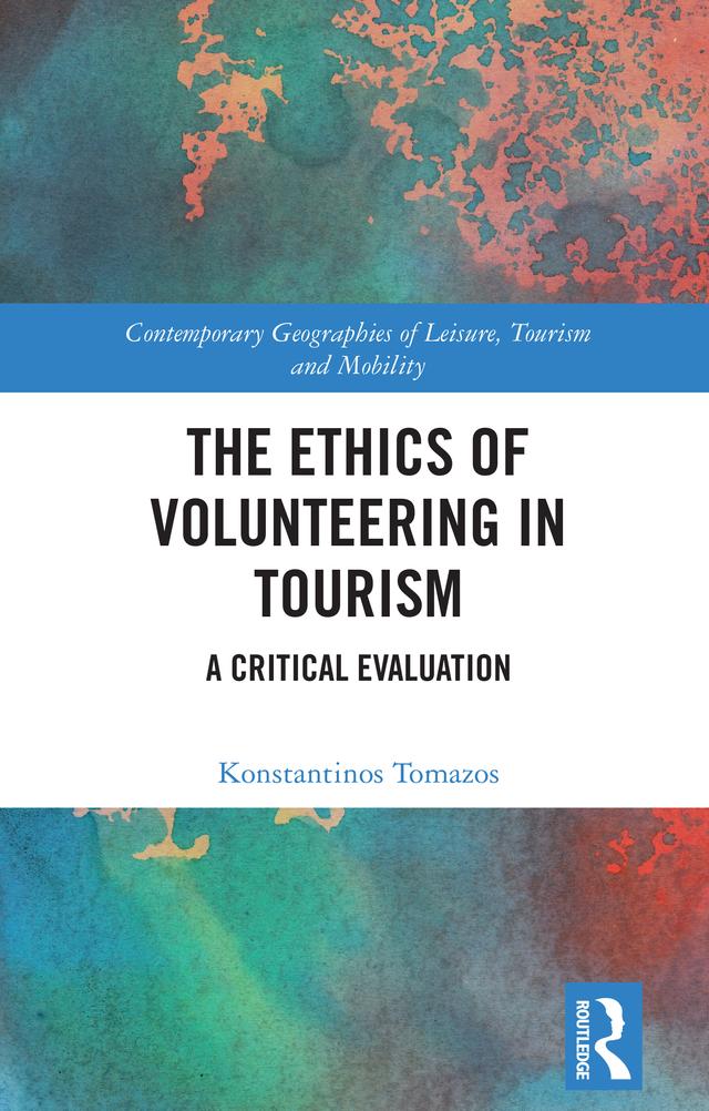 The Ethics of Volunteering in Tourism by Konstantinos Tomazos