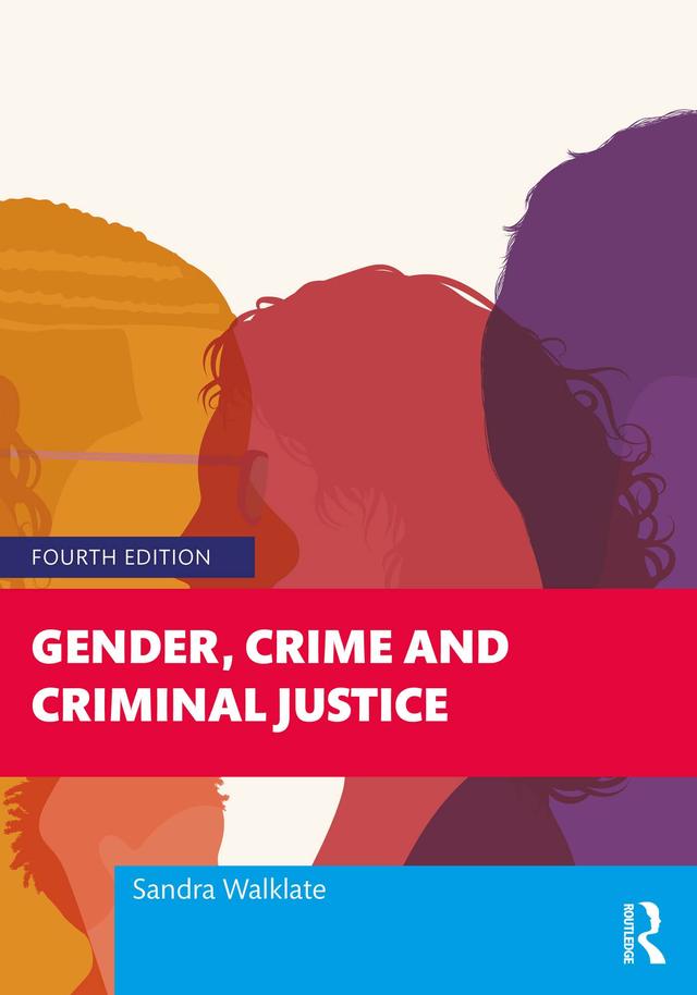 Gender, Crime and Criminal Justice by Sandra Walklate