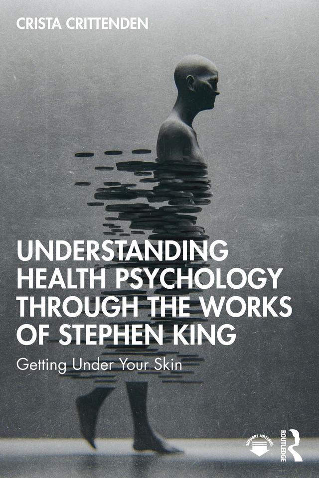 Understanding Health Psychology Through the Works of Stephen King by Crista Crittenden
