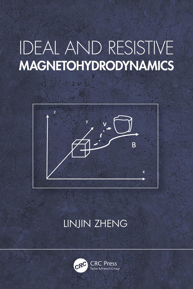 Ideal and Resistive Magnetohydrodynamics by Linjin Zheng