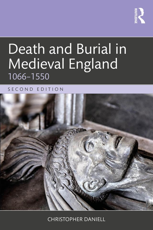 Death and Burial in Medieval England by Christopher Daniell