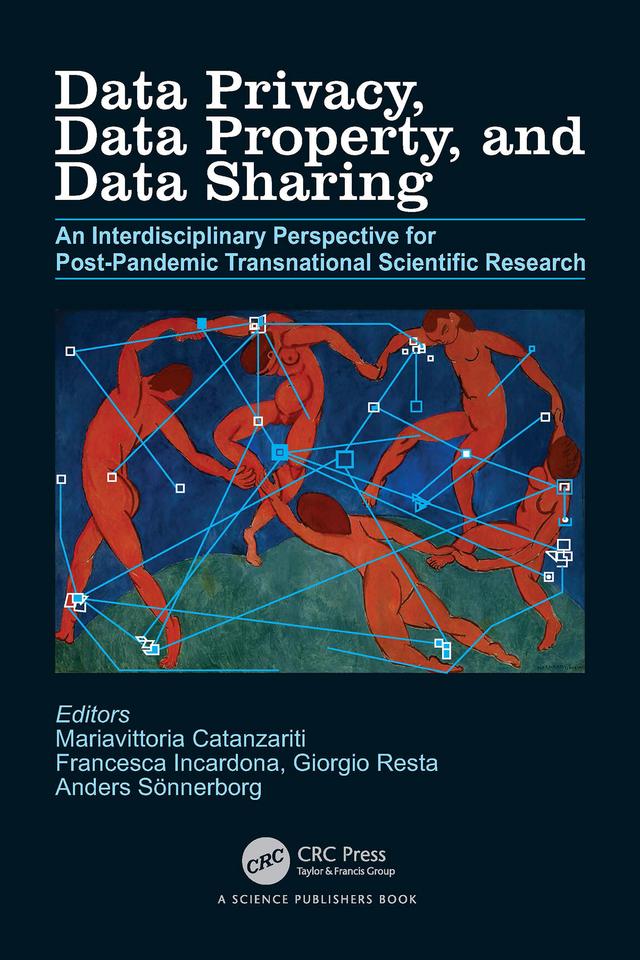Data Privacy, Data Property, and Data Sharing by Anders Sönnerborg, Francesca Incardona, Giorgio Resta, Mariavittoria Catanzariti