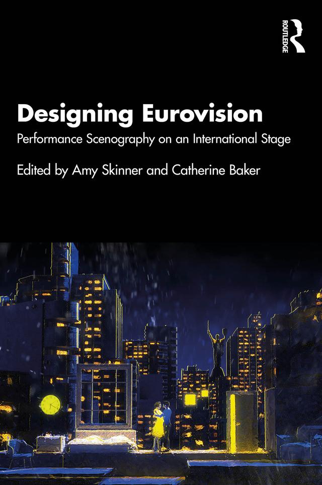 Designing Eurovision by Amy Skinner, Catherine Baker