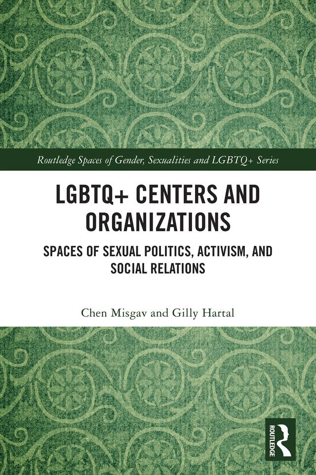 LGBTQ+ Centers and Organizations by Chen Misgav, Gilly Hartal