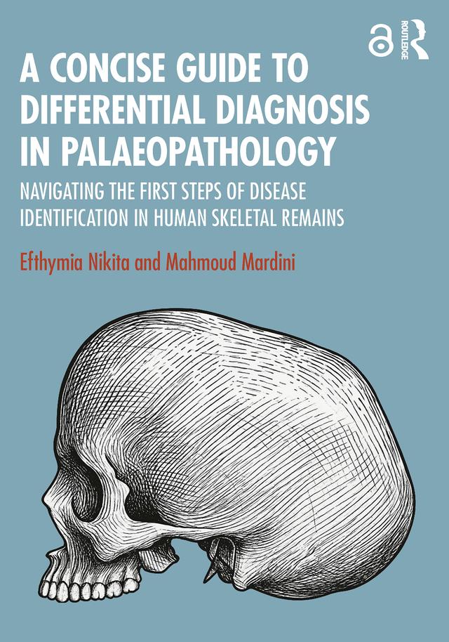 A Concise Guide to Differential Diagnosis in Palaeopathology by Efthymia Nikita, Mahmoud Mardini