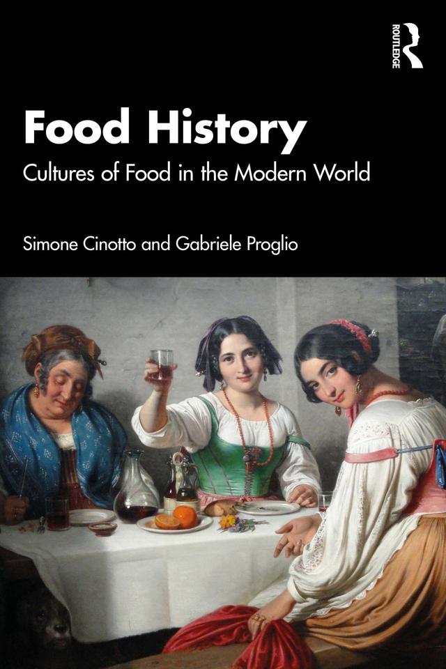 Food History by Gabriele Proglio, Simone Cinotto