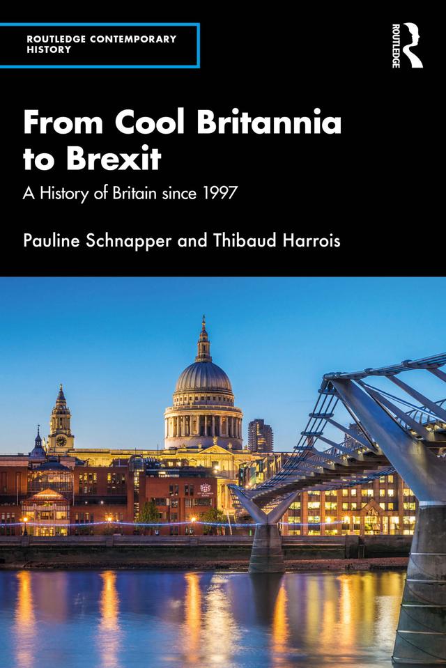 From Cool Britannia to Brexit by Pauline Schnapper, Thibaud Harrois