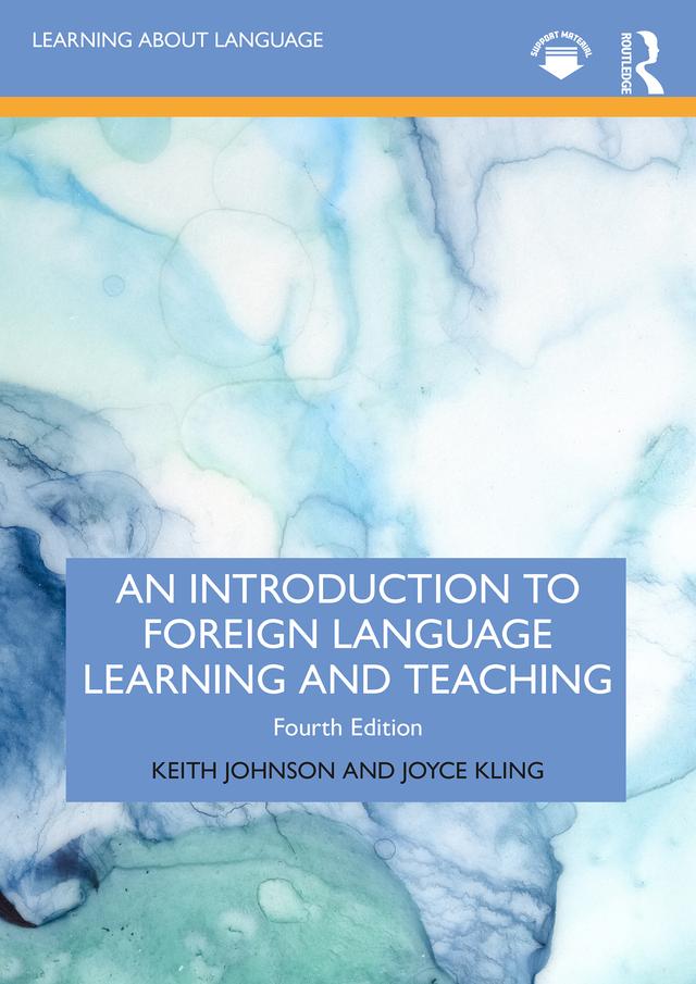 An Introduction to Foreign Language Learning and Teaching by Joyce Kling, Keith Johnson