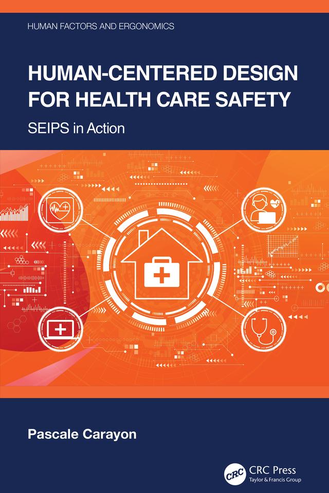 Human-Centered Design for Health Care Safety by Pascale Carayon